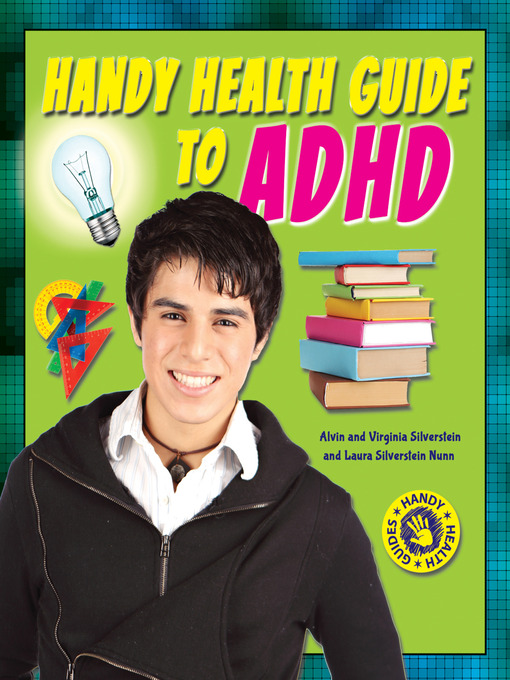 Title details for Handy Health Guide to ADHD by Alvin Silverstein - Available
